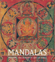 Title: Mandalas: Mapping the Buddhist Art of Tibet, Author: Kurt A. Behrendt