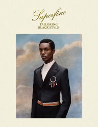 Title: Superfine: Tailoring Black Style, Author: Monica L. Miller