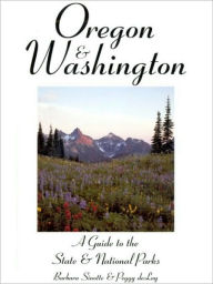 Title: Oregon & Washington: A Guide to the State & National Parks, Author: Barbara Sinotte