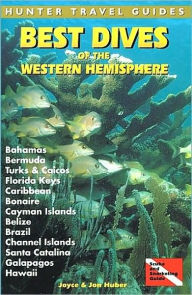 Title: Best Dives of the Western Hemisphere, Author: Joyce Huber