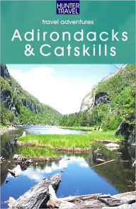 Title: Adventure Guide to The Catskills & Adirondacks, Author: Wilbur H. Morrison