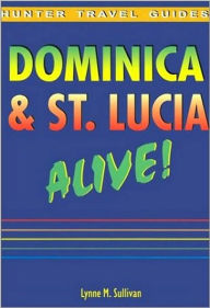 Title: Dominica & St. Lucia Alive Guide, Author: Lynne Sullivan