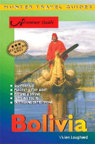 Title: Adventure Guide, Bolivia, Author: Vivien Lougheed