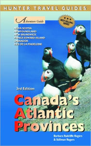 Title: Canada's Atlantic Provinces Adventure Guide, Author: Barbara Radcliffe Rogers