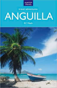 Title: Anguilla Travel Adventures, Author: KC Nash