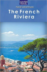 Title: The French Riviera Adventure Guide, Author: Ferne Arfin