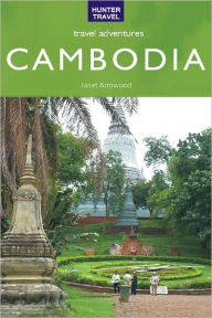 Title: Cambodia Travel Adventures, Author: Janet Arrowood