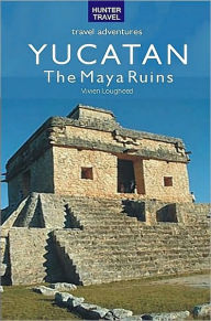 Title: Yucatan - the Maya Ruins, Author: Vivien Lougheed