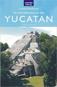 Title: An Introduction to the Yucatan, Author: Vivien Lougheed