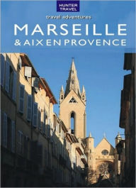 Title: Marseille & Aix en Provence Travel Adventures, Author: Ferne Arfin