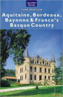 Aquitaine, Bordeaux, Bayonne & France's Basque Country