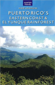 Title: Puerto Rico's Eastern Coast & El Yunque Rainforest, Author: Kurt Pitzer