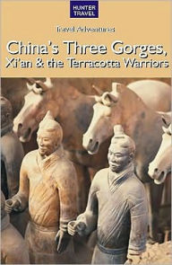Title: China's Three Gorges, Xi'an & the Terracotta Warriors, Author: Simon Foster