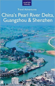 Title: China's Pearl River Delta, Guangzhou & Shenzhen, Author: Simon Foster