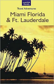 Title: Miami Florida & Fort Lauderdale, Author: Sharon Lloyd Spence