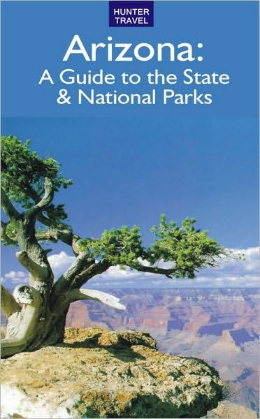 Arizona: A Guide to the State & National Parks by Barbara Sinotte ...