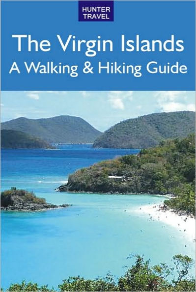The Virgin Islands: A Walking & Hiking Guide