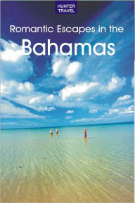 Title: Romantic Escapes in the Bahamas, Author: Blair Howard
