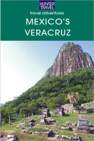 Title: Mexico's Veracruz Adventure Guide, Author: Joanie Sanchez