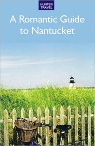 Title: A Romantic Guide to Nantucket, Author: Cynthia Mascott
