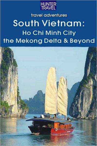 South Vietnam: Ho Chi Minh City, the Mekong River Delta & Beyond