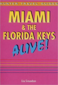 Title: Miami Alive Guide, Author: Lisa Simundson