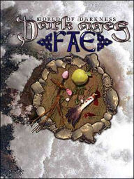 Title: Dark Ages: Fae, Author: White Wolf Publishing Inc