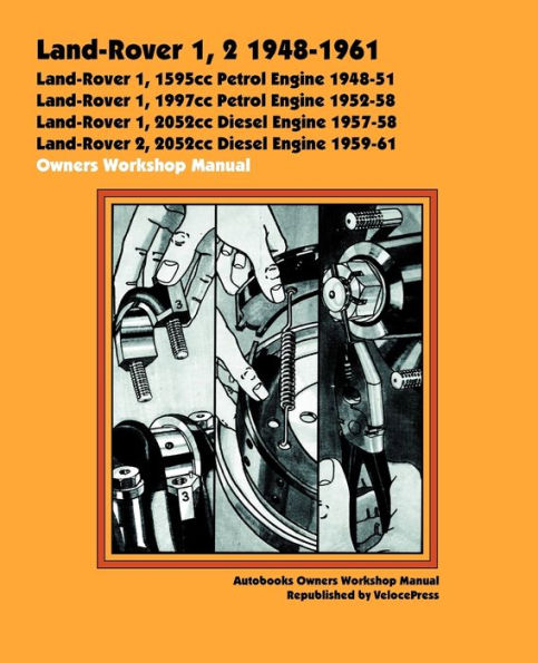 Land Rover 1, 2 1948-61 Owners Workshop Manual