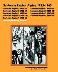 Title: Sunbeam Rapier, Alpine 1955-1965 Owners Workshop Manual, Author: Veloce Press