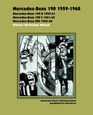 Title: Mercedes Benz 190 1959-1968 Owners Workshop Manual, Author: Veloce Press