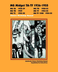Title: MG Midget Ta-TF 1936-1955 Owner's Workshop Manual, Author: Autobooks