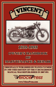 Title: Vincent 1935-1955 Owner's Handbook of Maintenance & Repair, Author: F Clymer
