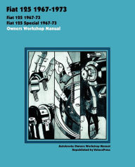 Title: FIAT 125 & 125 SPECIAL 1967-1973 OWNERS WORKSHOP MANUAL, Author: Autobooks