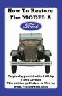 HOW TO RESTORE THE MODEL A FORD