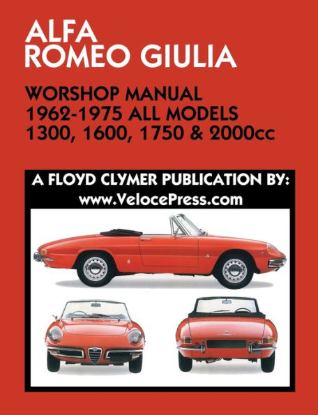 ALFA ROMEO GIULIA WORKSHOP MANUAL 1962-1975 ALL MODELS 1300, 1600, 1750 & 2000cc