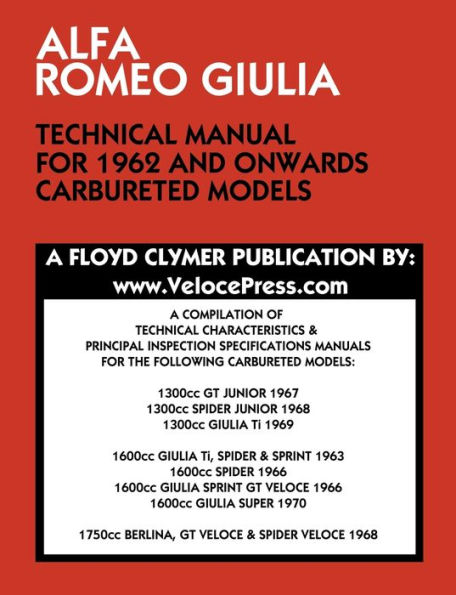 ALFA ROMEO GIULIA TECHNICAL MANUAL FOR 1962 AND ONWARDS CARBURETED MODELS