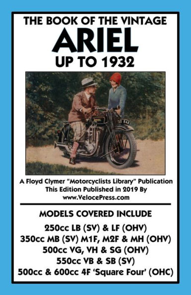 BOOK OF THE VINTAGE ARIEL UP TO 1932 - ALL MODELS INCLUDING SQUARE FOUR