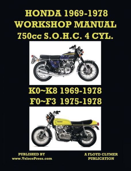 HONDA 1969-1978 WORKSHOP MANUAL 750cc SOHC 4 CYLINDER K0~K8 & F0~F3