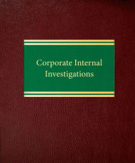 Title: Corporate Internal Investigations, Author: Dan K. Webb