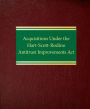 Acquisitions Under the Hart-Scott-Rodino Antitrust Improvements Act