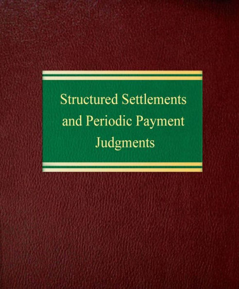Structured Settlements and Periodic Payment Judgments