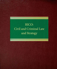 Title: RICO: Civil and Criminal Law and Strategy, Author: Jed S. Rakoff