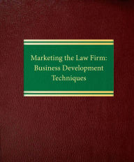 Title: Marketing the Law Firm: Business Development Techniques, Author: Sally J. Schmidt