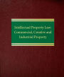 Intellectual Property Law: Commercial, Creative, and Industrial Property