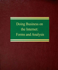 Title: Doing Business on the Internet: Forms and Analysis, Author: Julian S. Millstein