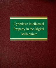 Title: Cyberlaw: Intellectual Property in the Digital Millennium, Author: Jay Dratler Jr.