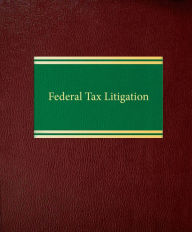 Title: Federal Tax Litigation, Author: Susan A. Berson