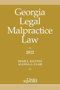 Title: Georgia Legal Malpractice Law 2022, Author: Shari L. Klevens