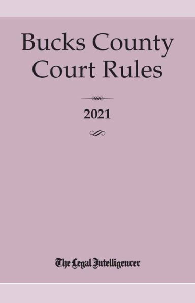 Bucks County Court Rules 2021