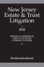 New Jersey Estate & Trust Litigation 2022